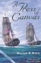 [War of 1812 Trilogy 01] • A Press of Canvas · Volume One in the War of 1812 Trilogy